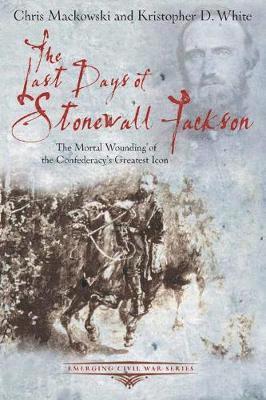 bokomslag The Last Days of Stonewall Jackson