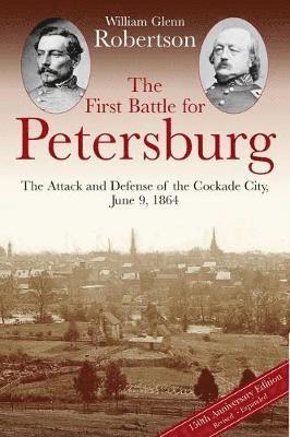 The First Battle for Petersburg 1