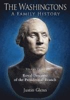 bokomslag The Washingtons: a Family History - Volume 3