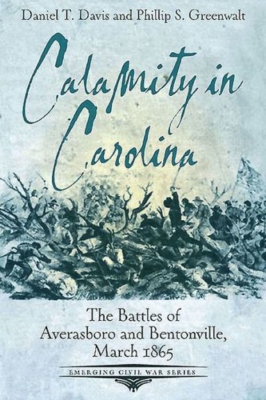 Daniel T Davis, Phillip S Greenwalt - Calamity in Carolina, Häftad