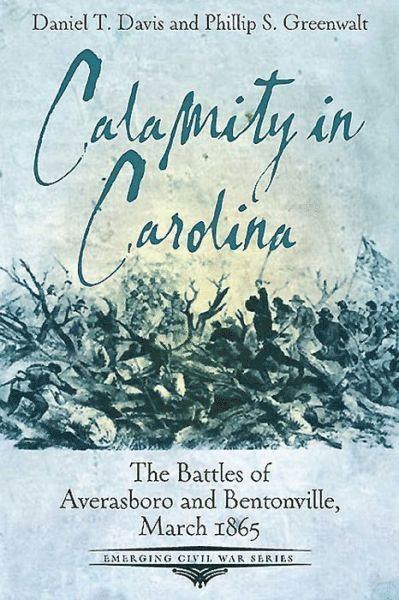 Daniel T. Davis, Phillip S. Greenwalt, Daniel Davis, Phillip Greenwalt - Calamity in Carolina, Häftad