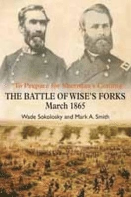 Wade Sokolosky, Mark A Smith, Mark A. Smith - “To Prepare for Sherman’s Coming”, Inbunden