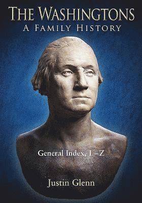 The Washingtons. General Index, L-Z 1