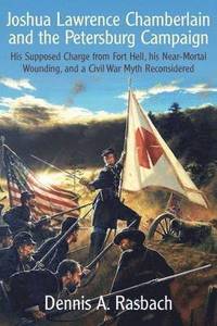 bokomslag Joshua Lawrence Chamberlain and the Petersburg Campaign