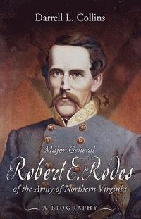 bokomslag Major General Robert E. Rodes of the Army of Northern Virginia