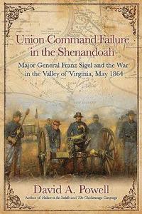 bokomslag Union Command Failure in the Shenandoah