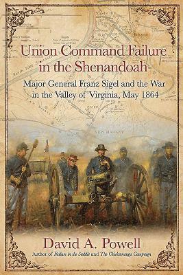 Union Command Failure in the Shenandoah 1