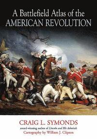 bokomslag Battlefield Atlas of the American Revolution