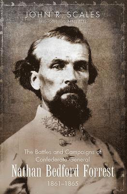 bokomslag Battles and Campaigns of Confederate General Nathan Bedford Forrest, 1861-1865