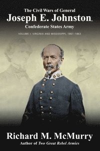 bokomslag The Civil Wars of Confederate General Joseph E. Johnston