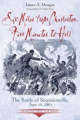 bokomslag Six Miles from Charleston, Five Minutes to Hell