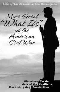 bokomslag More Great &quot;What Ifs&quot; of the American Civil War