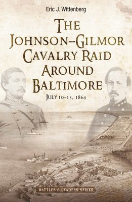 bokomslag Johnson-Gilmor Cavalry Raid Around Baltimore