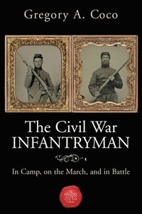 bokomslag Civil War Infantryman