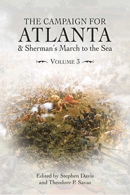 Stephen Davis, Theodore Savas, Theodore P. Savas, Theodore P Savas - Campaign for Atlanta & Sherman’s March to the Sea, Häftad