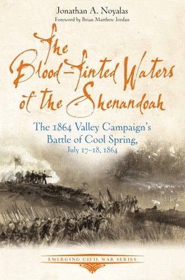 Jonathan A Noyalas, Jonathan A. Noyalas - Blood-Tinted Waters of the Shenandoah, Häftad