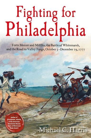 Michael C Harris - Fighting for Philadelphia, Inbunden
