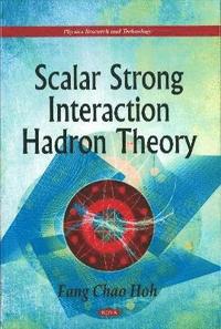 bokomslag Scalar Strong Interaction Hadron Theory