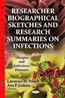 bokomslag Researcher Biographical Sketches & Research Summaries On Infections