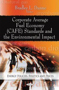 bokomslag Corporate Average Fuel Economy (CAFE) Standards & the Environmental Impact