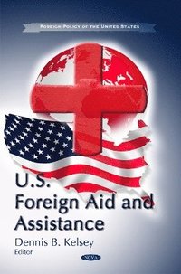 bokomslag U.S. Foreign Aid & Assistance