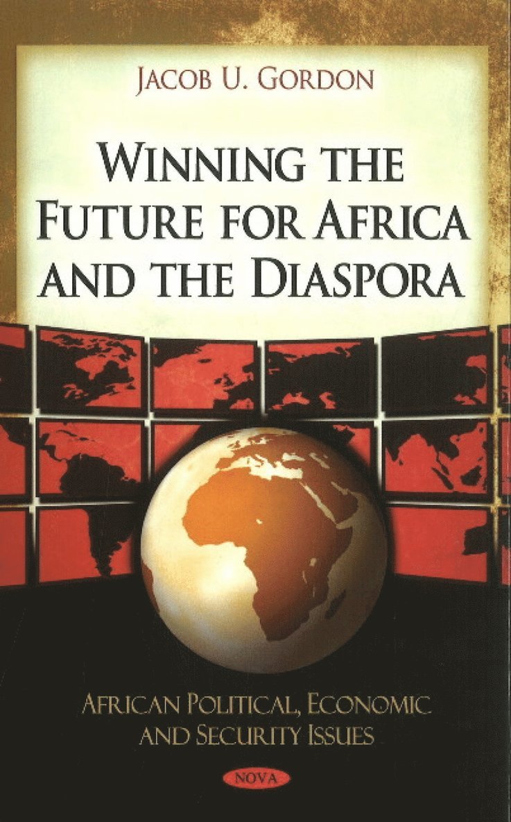 Jacob U. Gordon - Winning the Future for Africa & the Diaspora, Inbunden