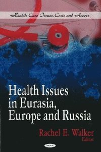 bokomslag Health Issues in Eurasia, Europe & Russia