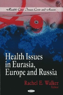 bokomslag Health Issues in Eurasia, Europe & Russia