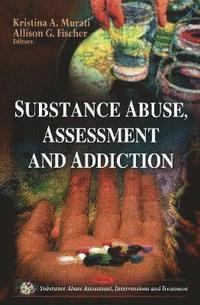 bokomslag Substance Abuse, Assessment & Addiction