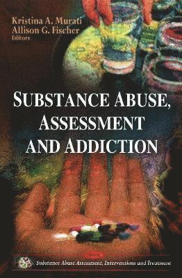 bokomslag Substance Abuse, Assessment & Addiction