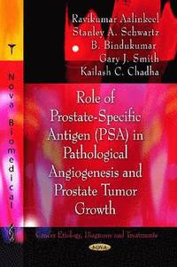bokomslag Role of Prostate-Specific Antigen (PSA) in Pathological Angiogenesis & Prostate Tumor Growth