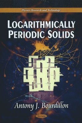 bokomslag Logarithmically Periodic Solids