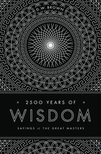 bokomslag 2500 Years of Wisdom