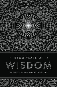 bokomslag 2500 Years of Wisdom