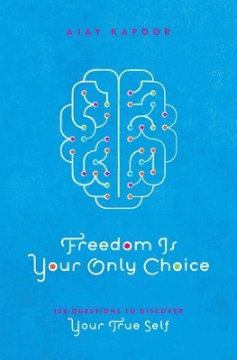 Freedom Is Your Only Choice
