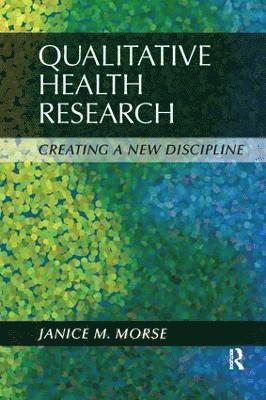 Janice M Morse, Janice M. Morse - Qualitative Health Research, Inbunden