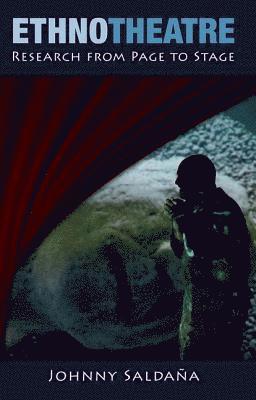 Johnny Saldaña, Johnny Saldana - Ethnotheatre, Häftad
