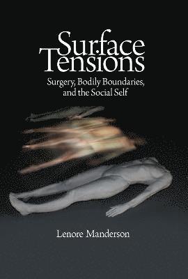 Lenore Manderson - Surface Tensions, Inbunden