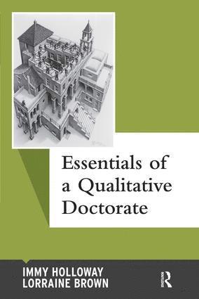 Immy Holloway, Lorraine Brown - Essentials of a Qualitative Doctorate, Inbunden