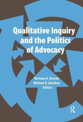 bokomslag Qualitative Inquiry and the Politics of Advocacy