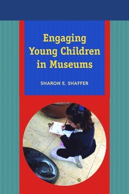 bokomslag Engaging Young Children in Museums