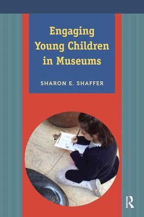 Sharon E Shaffer - Engaging Young Children in Museums, Häftad
