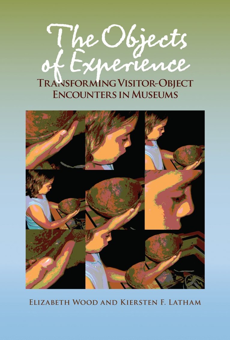 Elizabeth Wood, Kiersten F Latham, Kiersten F. Latham - Objects of Experience, Inbunden