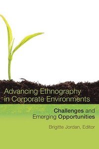 bokomslag Advancing Ethnography in Corporate Environments