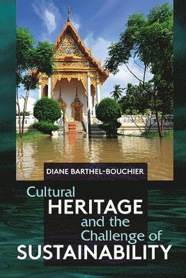 Cultural Heritage and the Challenge of Sustainability 1