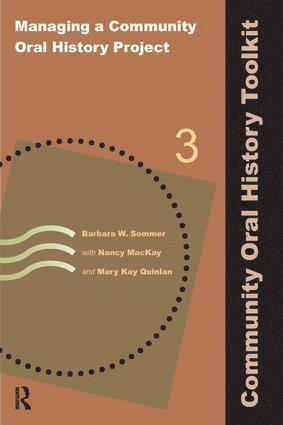 Barbara W Sommer, Nancy MacKay, Mary Kay Quinlan, Barbara W. Sommer - Managing a Community Oral History Project, Häftad
