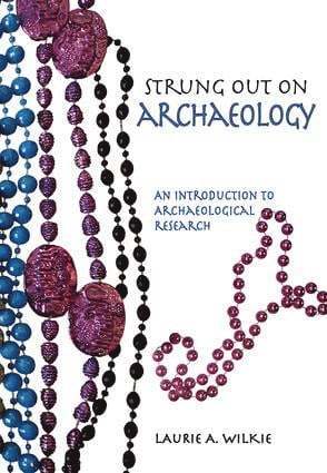 Strung Out on Archaeology