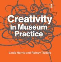 bokomslag Creativity in Museum Practice