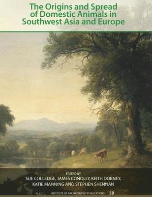bokomslag The Origins and Spread of Domestic Animals in Southwest Asia and Europe