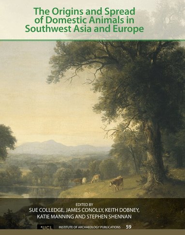 Sue Colledge, James Conolly, Keith Dobney, Katie Manning, Stephen Shennan - Origins and Spread of Domestic Animals in Southwest Asia and Europe, Häftad